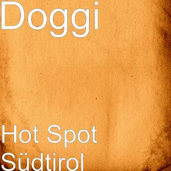 Hot Spot Südtirol by Doggi