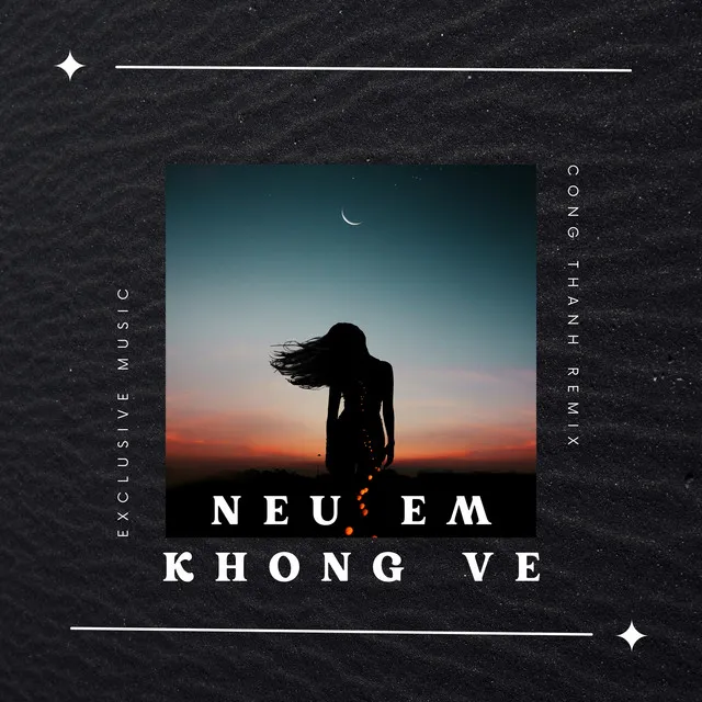 Nếu Em Không Về (Remix) [Short Version]