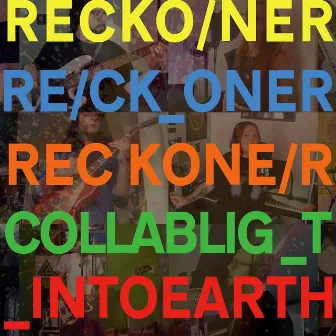 Reckoner by Collab Light Into Earth