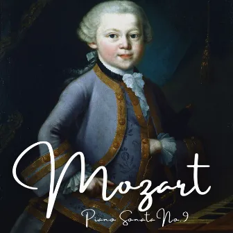 Piano Sonata No. 9 in A Minor [KV 310 (1778)] by Wolfgang Amadeus