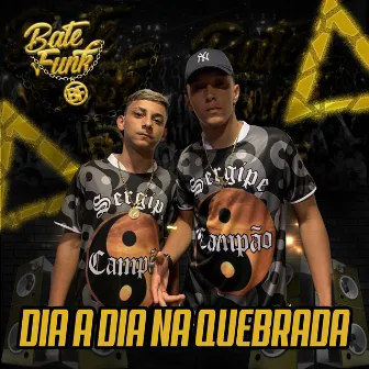 Dia a Dia na Quebrada by Bate Funk