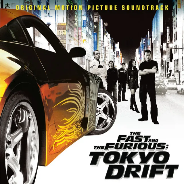 Tokyo Drift (Fast & Furious) - From "The Fast And The Furious: Tokyo Drift" Soundtrack