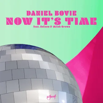 Now It's Time (feat. Nelson Moraïs & Mitch Crown) by Daniel Bovie