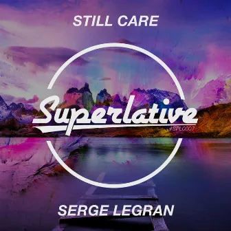 Still Care by Serge Legran