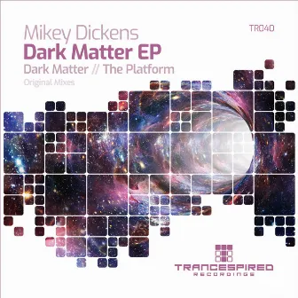 Dark Matter EP by Mikey Dickens