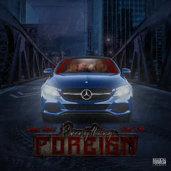 Everything Foreign by Guap 248