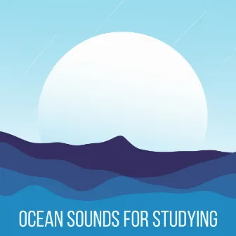 Ocean Sounds for Studying by Unknown Artist