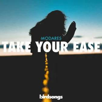 Take Your Ease by Modares