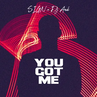 You Got Me by DJ Andi