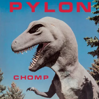 Chomp (Remastered) by Pylon