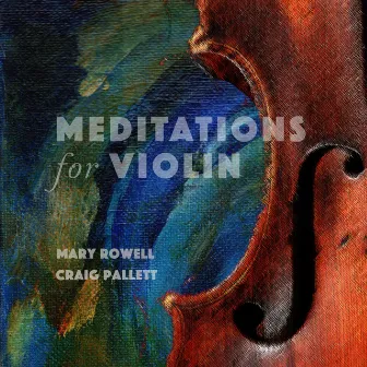 Meditations for Violin by Mary Rowell