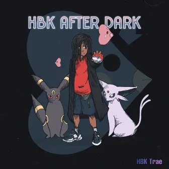 HBK After Dark by HBK Trae