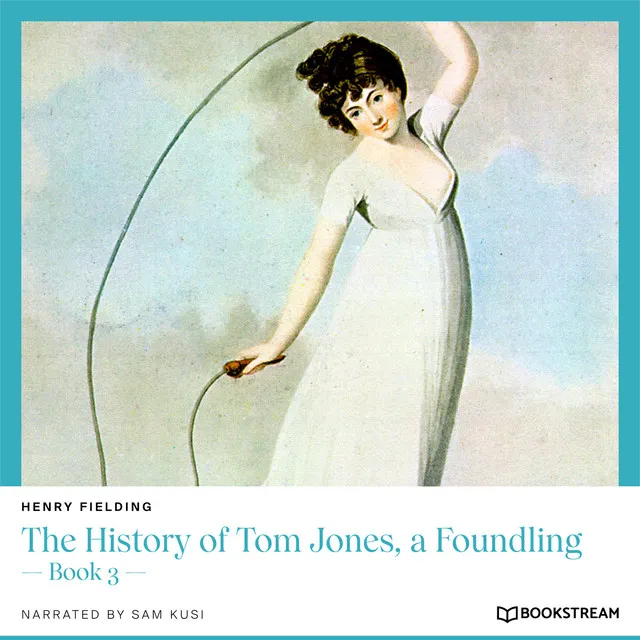 The History of Tom Jones, a Foundling [Book 3 (Unabridged)]