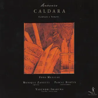 Caldara, A.: Daliso E Clori / Clori E Tirsi / Suonate A 3 in C Minor / Chaconne in B-Flat Major by Fons Musicae