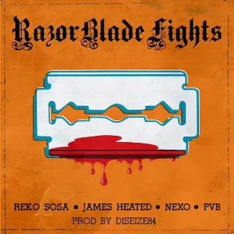 Razorblade Fights by James Heated