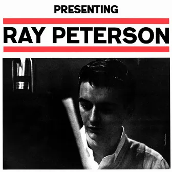 Presenting Ray Peterson by Ray Peterson