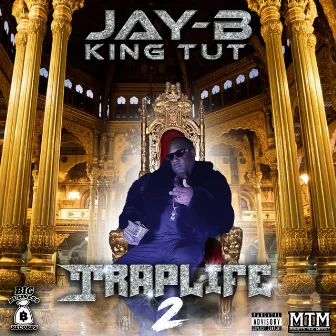 Traplife 2 by Jay-B King Tut