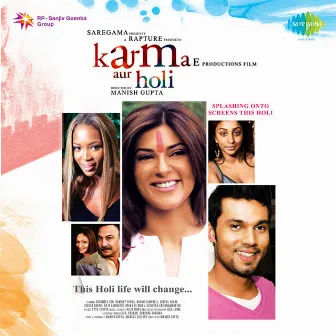 Karma Aur Holi (Original Motion Picture Soundtrack) by Raju Singh