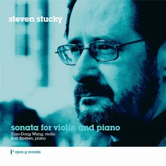 Steven Stucky - Sonata for Violin and Piano (2013) by Xiao-Dong Wang