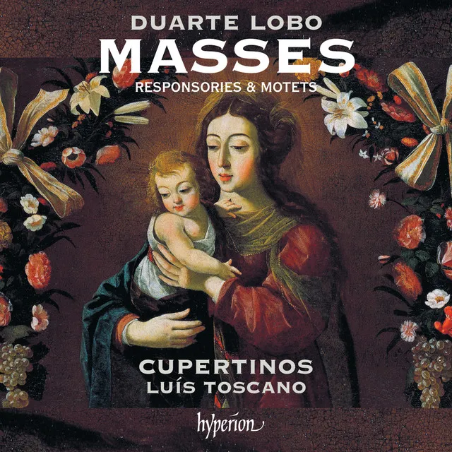 D. Lobo: Masses, Responsories & Motets