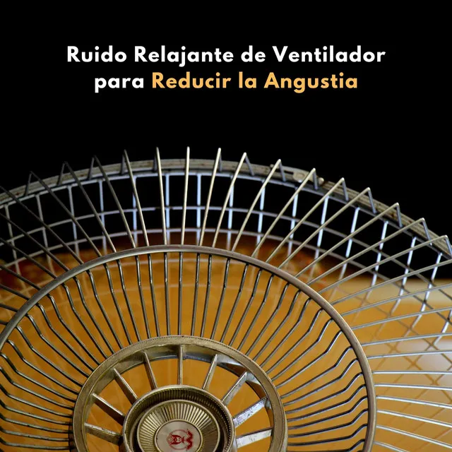 Ruido Relajante De Ventilador Para Reducir La Angustia