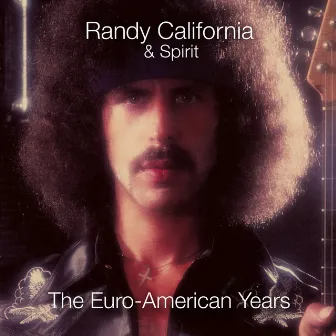 The Euro-American Years 1979-1983 by Randy California