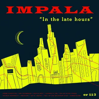 In the Late Hours by Impala