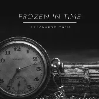 Frozen in Time by InfraSound Music