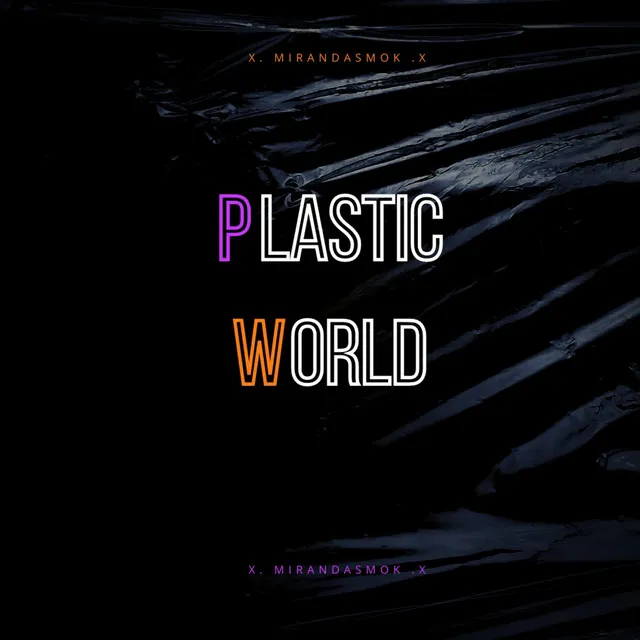 PLASTIC WORLD - Freestyle