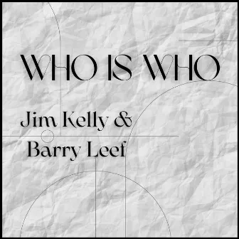 Who Is Who by Barry Leef