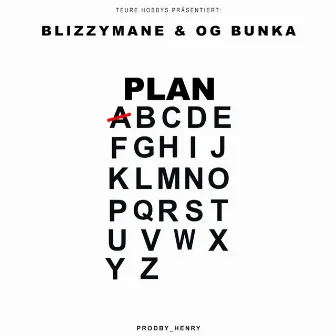 Plan B by OG Bunka