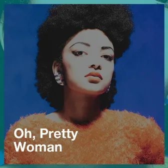 Oh, Pretty Woman by 60's Party