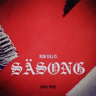 Säsong by Jakk Who