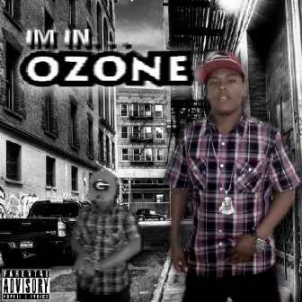 I'm in Ozone by Ozone Mayweather