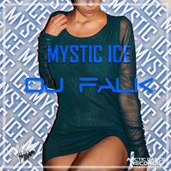 Mystic Ice by Dj Falk