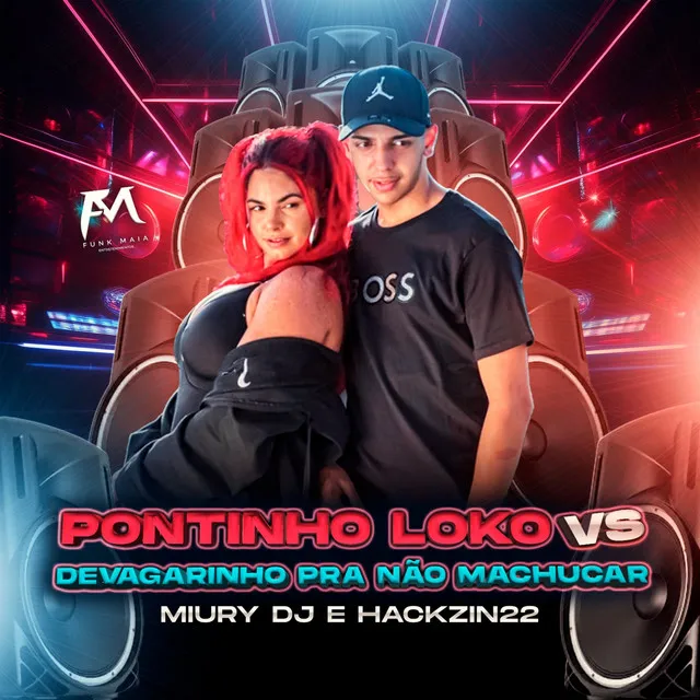 Pontinho Loko Vs Devagarinho pra Não Machucar