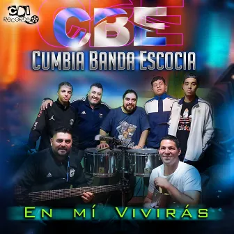 En Mi Vivirás by CBE Cumbia Banda Escocia