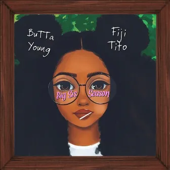 Big Sis Season by Fiji Tito