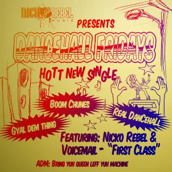 Nicko Rebel Presents Dancehall Fridays (First Class) - Single by Nicko Rebel