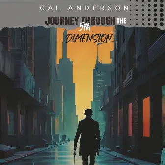 Journey Through the 5th Dimension by Cal Anderson