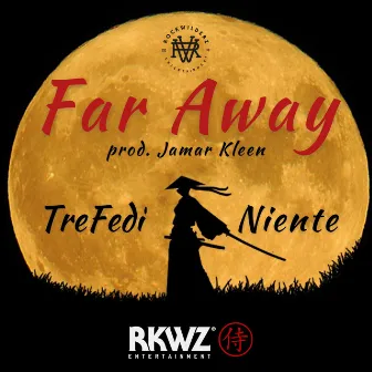 Far Away by Tre Fedi