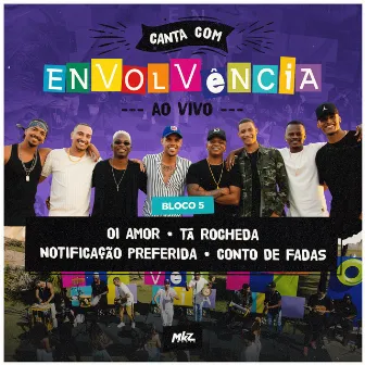 Canta Com Envolvência, Bloco 5 (Ao Vivo) by Grupo Envolvência