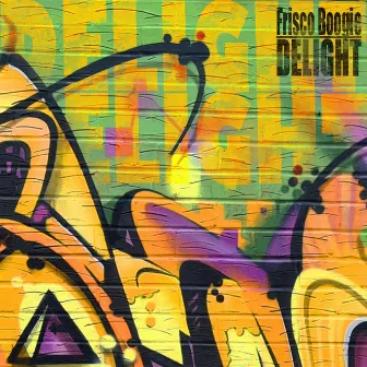 Delight by Frisco Boogie