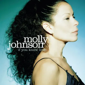 If You Know Love by Molly Johnson