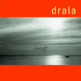 Drala by Drala