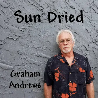 Sun Dried by Graham Andrews