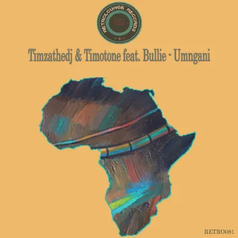 Umngani feat. Bullie by Timotone