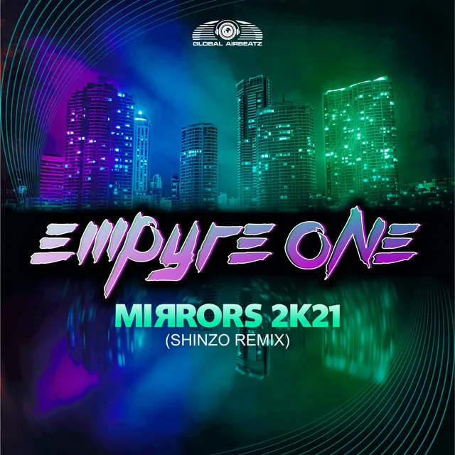 Mirrors 2k21 - Shinzo Remix