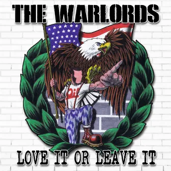 Love It or Leave It by The Warlords