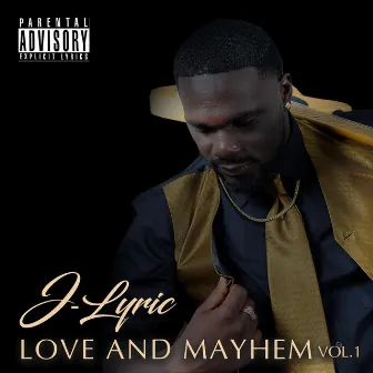 Love and Mayhem, Vol. I by J-Lyric